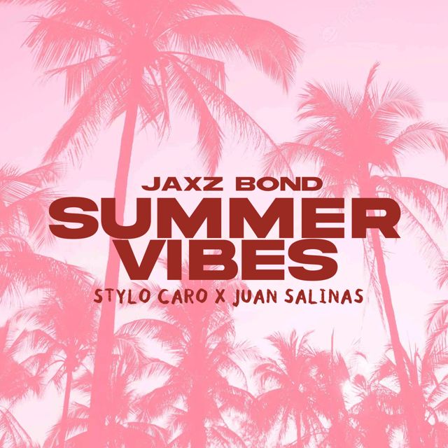 Jaxz Bond - 'Summer Vibes (feat. Stylo Caro, Juan Salinas)' [Ringtone]