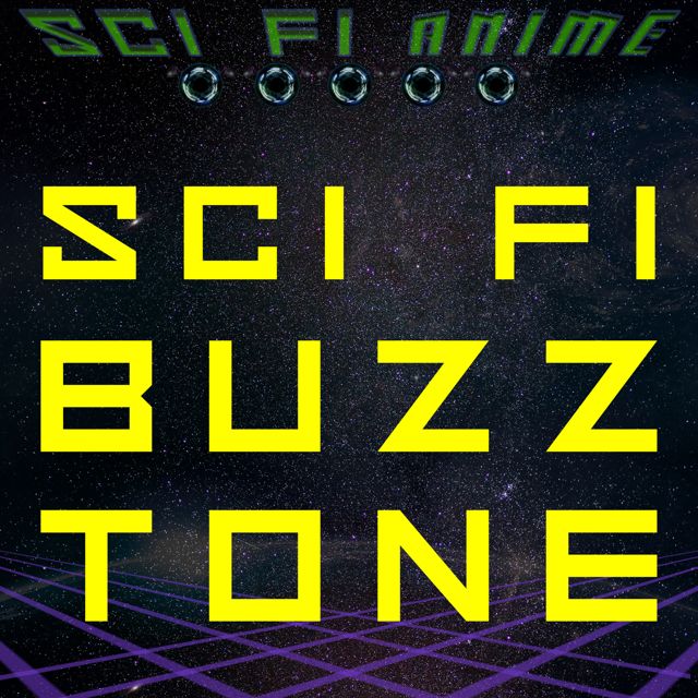 Sci Fi Anime - 'Sci Fi Buzz Tone' [Ringtone]