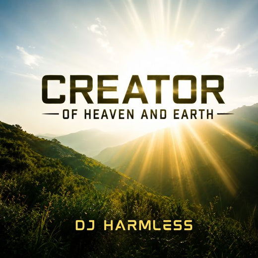 DJ HARMLESS - 'CREATOR OF HEAVEN AND EARTH' [Ringtone]