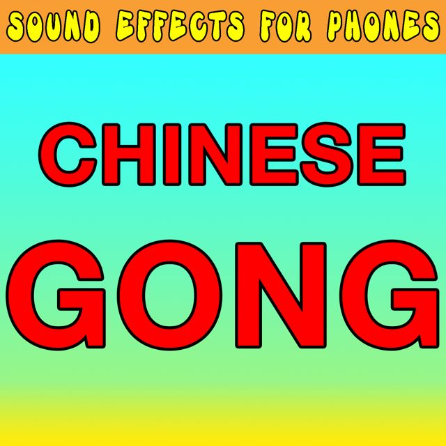 Sound Effects For Phones - 'Chinese Gong' [Ringtone]