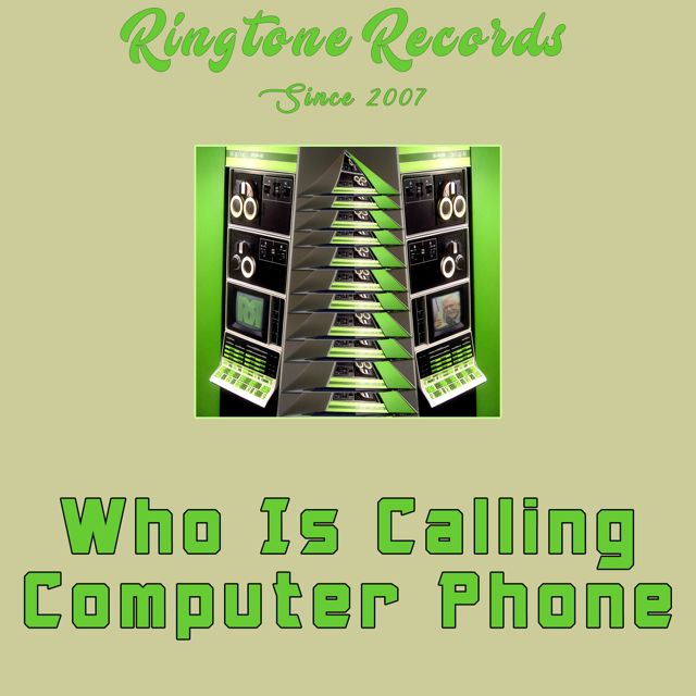 RR Collection - 'Who Is Calling Computer Phone' [Ringtone]