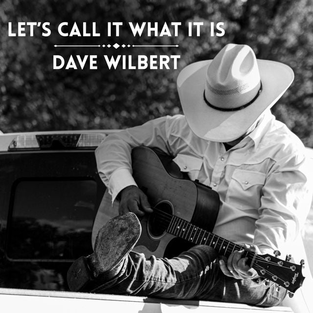 Dave Wilbert - 'Let's Call It What It Is' [Ringtone]
