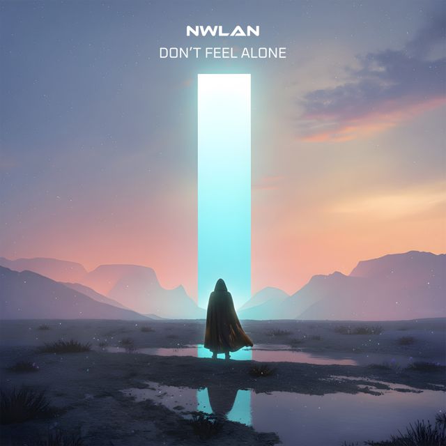 Nwlan - 'Don't Feel Alone' [Ringtone]