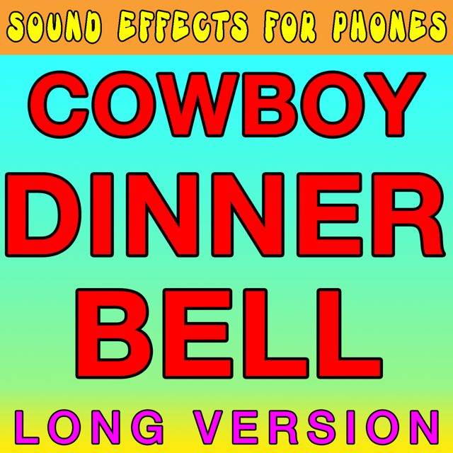 Sound Effects For Phones - 'Cowboy Dinner Bell Long Version' [Ringtone]