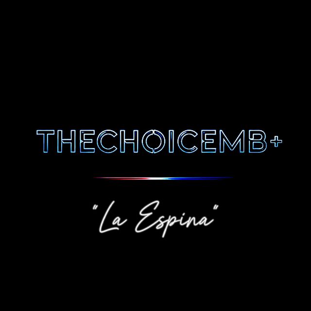 THECHOICEMB+ - 'LA ESPINA' [Ringtone]
