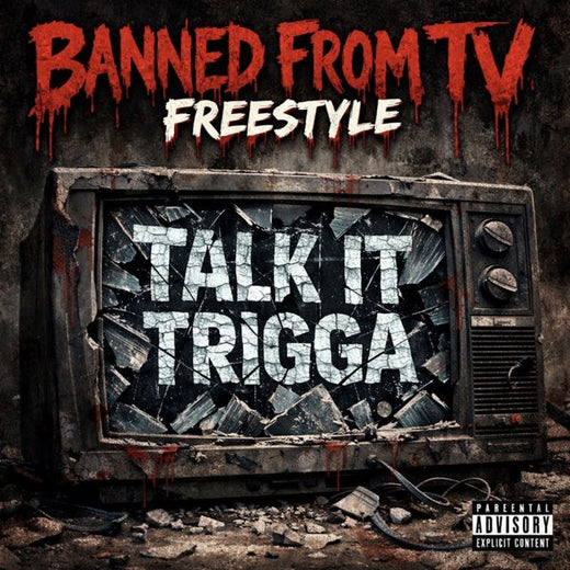 Talk It Trigga - 'Banned From TV Freestyle' [Ringtone]