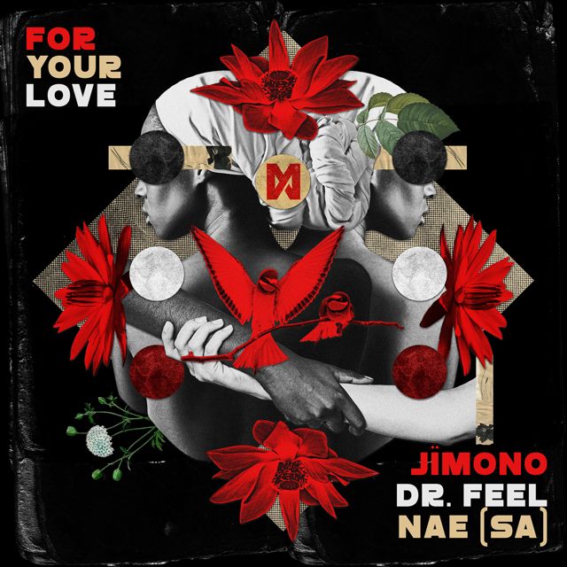 JÏMONO - 'For Your Love (feat. Dr Feel & NAE (SA))' [Ringtone]