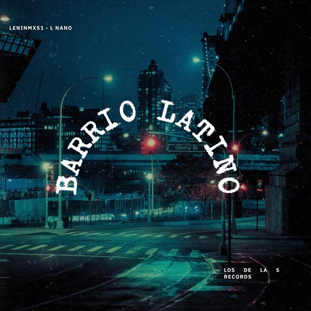 LeninMxs1 - 'Barrio Latino (feat. L Nano)' [Ringtone]