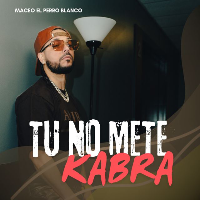 Maceo El Perro Blanco - 'tu no mete kabra' [Ringtone]