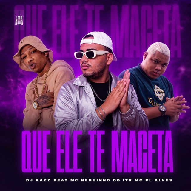 DJ Kazz Beat - 'Que Ele Te Maceta (feat. MC Neguinho do ITR & MC PL Alves & DJ Ágatha Lemes)' [Ringtone]