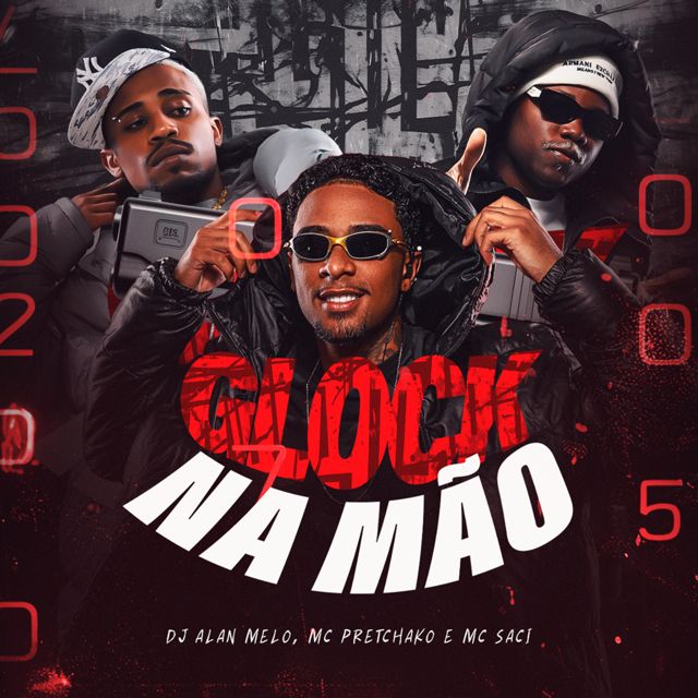 Dj Alan Melo - 'GLOCK NA MÃO (feat. MC Saci & Mc Pretchako)' [Ringtone]