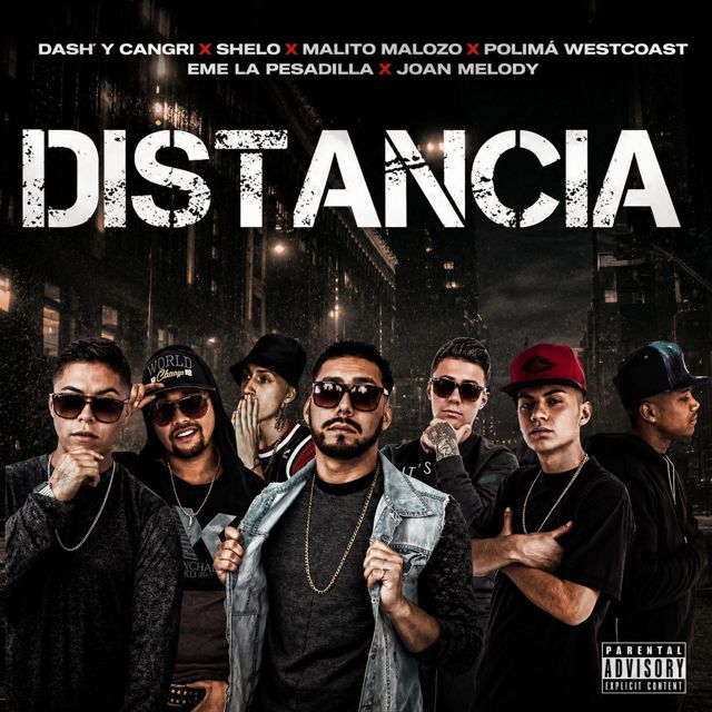 Dash Y Cangri - 'DISTANCIA (feat. Shelo & Malito Malozo & Polimá Westcoast & Joan Melody & Eme La Pesadilla)' [Ringtone]
