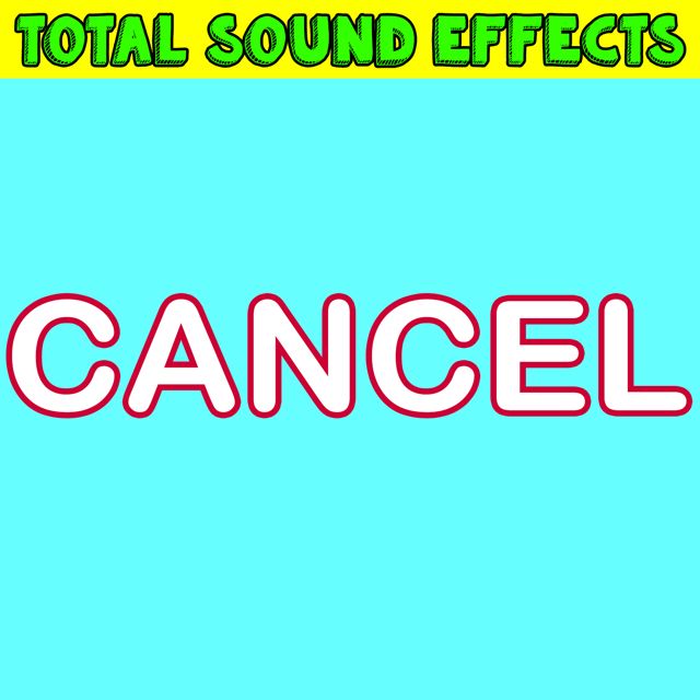 Total Sound Effects Library - 'Cancel' [Ringtone]