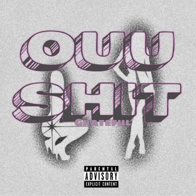 Grateful - 'OUU Shit' [Ringtone]