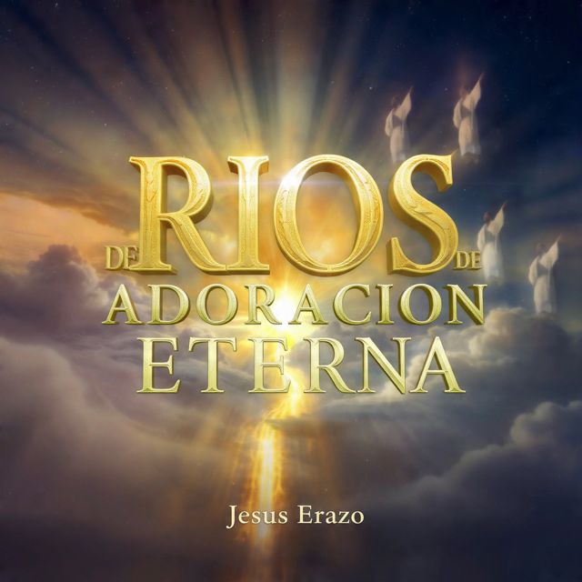 Jesus Erazo - 'RIOS DE ADORACION ETERNA SON SUS PALABRAS' [Ringtone]