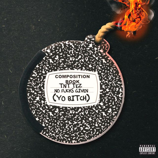 Tnt Tez - 'No Fucks Given (yo bitch)' [Ringtone]