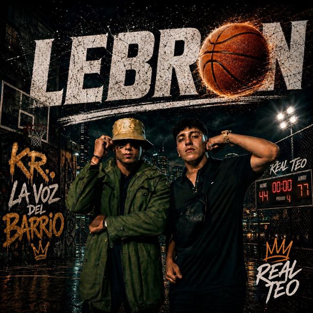 Real Teo - 'LEBRON (feat. KR "La Voz del Barrio")' [Ringtone]