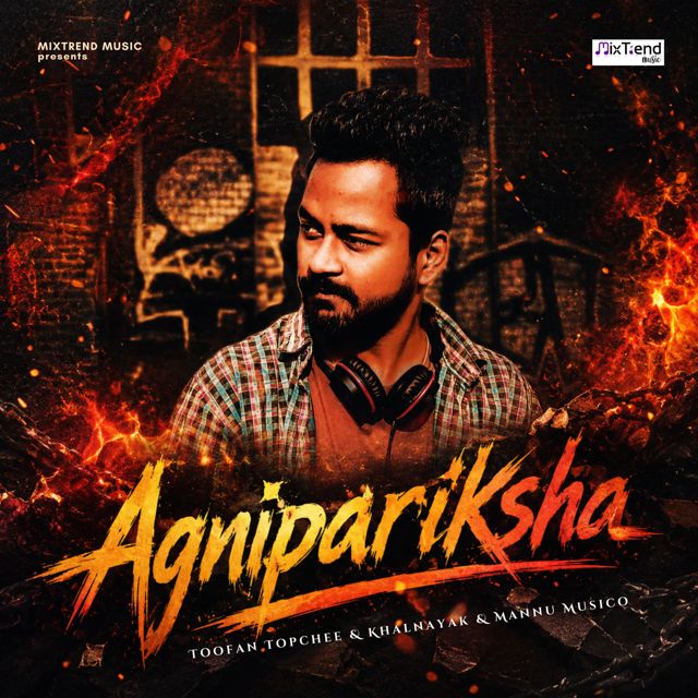 Toofan Topchee - 'Agnipariksha (feat. Khalnayak & Mannu Musico)' [Ringtone]