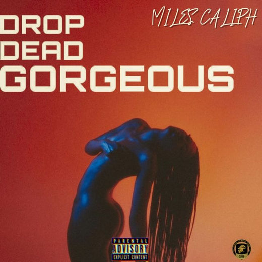 Miles Caliph - 'Drop Dead Gorgeous' [Ringtone]