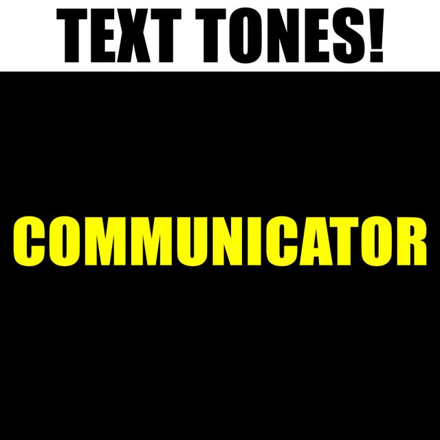 Text! Tones! - 'Communicator (Text Tone)' [Ringtone]
