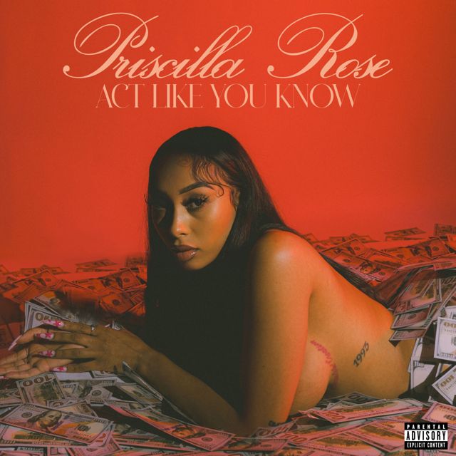 Priscilla Rose - 'Act Like You Know' [Ringtone]