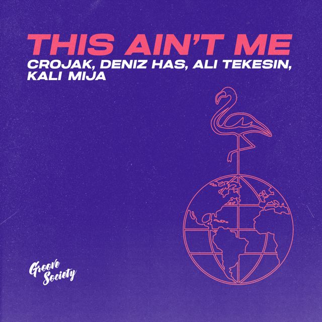 CROJAK - 'This Ain't Me (feat. Ali Tekesin & Kali Mija & Deniz Has)' [Ringtone]