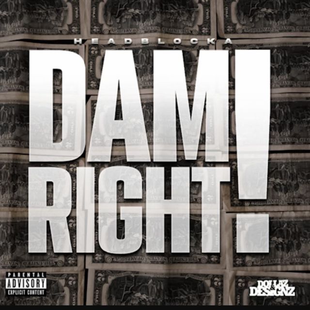 Head Blocka - 'Dam Right' [Ringtone]