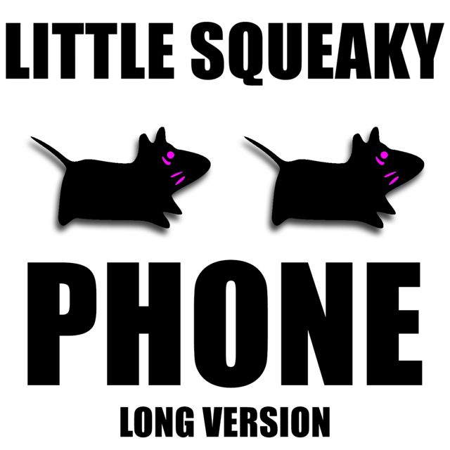 Phone Pets - 'Little Squeaky Phone Long Version' [Ringtone]