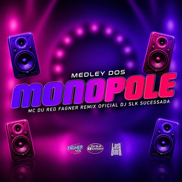 DJ SLK Sucessada - 'Medley dos Monopole (feat. Fagner Remix Oficial & MC Du Red)' [Ringtone]