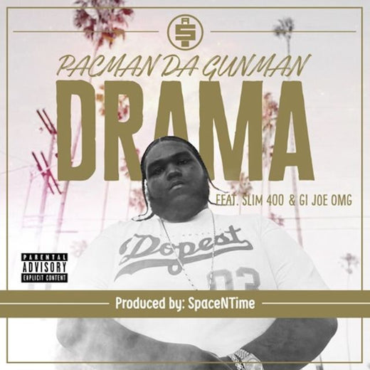 Pacman da Gunman - 'Drama (feat. Slim 400 & GI JOE OMG)' [Ringtone]