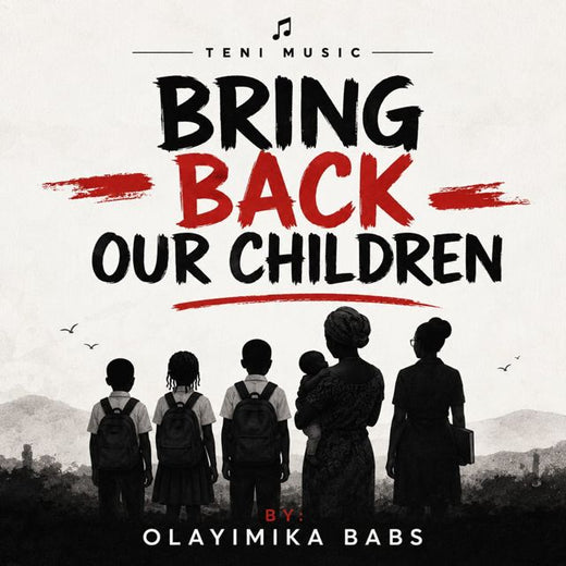 Olayimika Babs - 'BRING BACK OUR CHILDREN' [Ringtone]