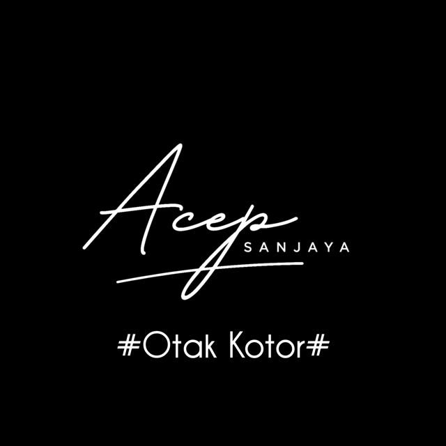 Acep Sanjaya - 'Otak Kotor (feat. Aditya Ciblek)' [Ringtone]
