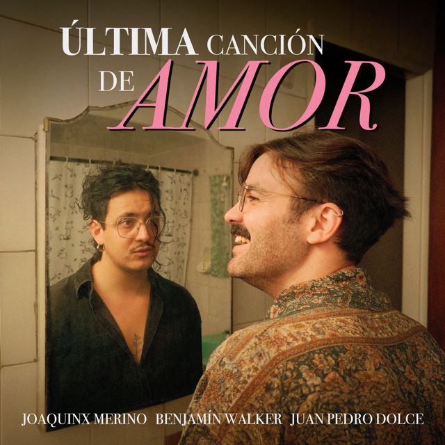 Joaquinx Merino - 'ÚLTIMA CANCIÓN DE AMOR (feat. Benjamín Walker & Juan Pedro Dolce)' [Ringtone]