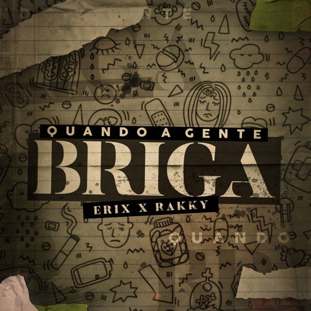 Erix - 'Quando a Gente Briga (feat. Rakky)' [Ringtone]