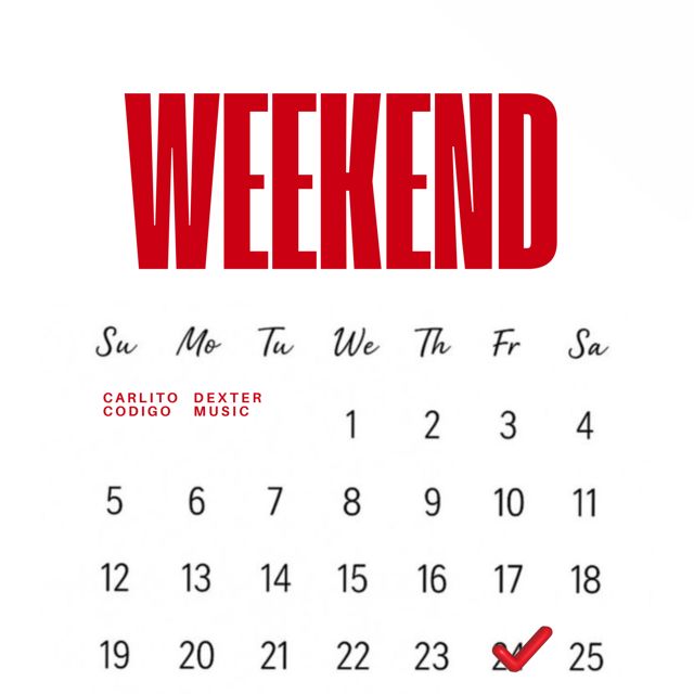 Carlito Codigo - 'Weekend (feat. Dexter Music)' [Ringtone]