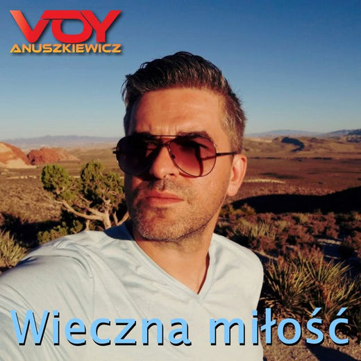 Voy Anuszkiewicz - 'Wieczna Miłość' [Ringtone]