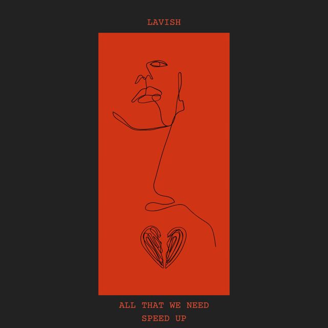 LAVISH - 'All That We Need (Speed Up)' [Ringtone]