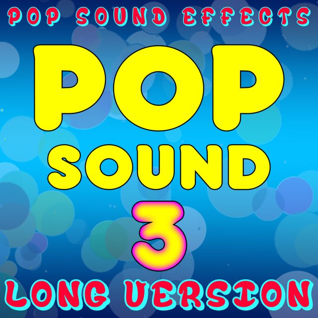 Pop Sound Effects - 'Pop Sound 3 (Long Version)' [Ringtone]