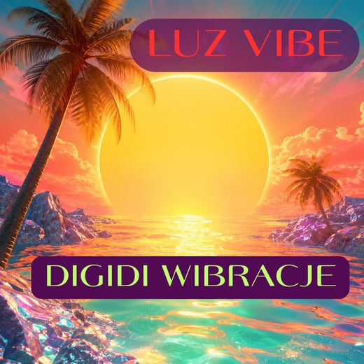 Luz Vibe - 'DIGIDI WIBRACJE' [Ringtone]