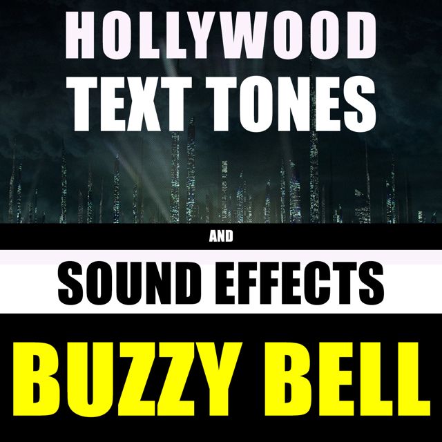 Hollywood Text Tones - 'Buzzy Bell (feat. Sound Effects)' [Ringtone]