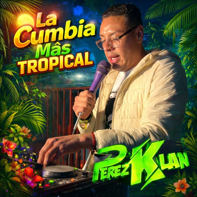 Pérez Klan - 'la cumbia mas tropical (En Vivo) (feat. Fuego Latino)' [Ringtone]