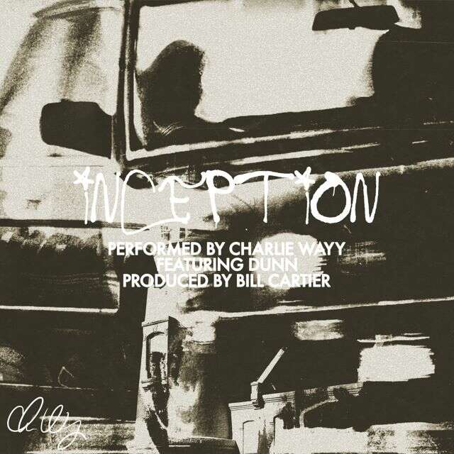 Charlie Wayy - 'INCEPTION (feat. Bill Cartier, Dunn)' [Ringtone]