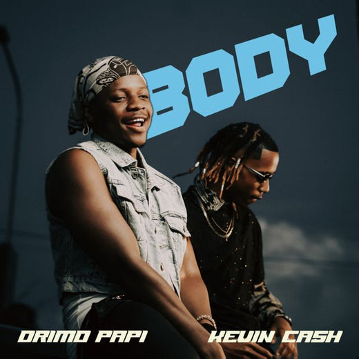 Drimo Papi - 'Body (feat. Kevin Cash)' [Ringtone]