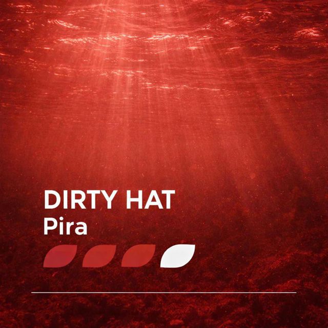 Dirty Hat - 'Pira' [Ringtone]