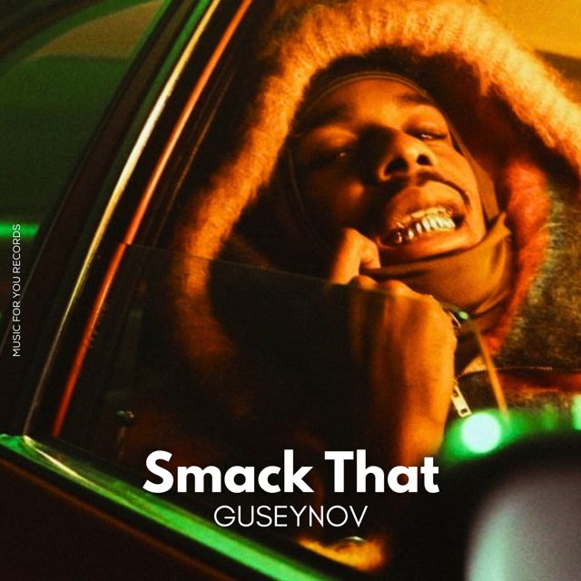 GUSEYNOV - 'Smack That' [Ringtone]