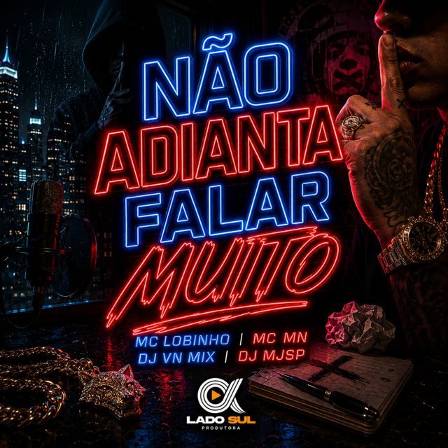 Mc Lobinho - 'Não Adianta Falar Muito (feat. MC MN & DJ VN Mix & DJ MJSP)' [Ringtone]