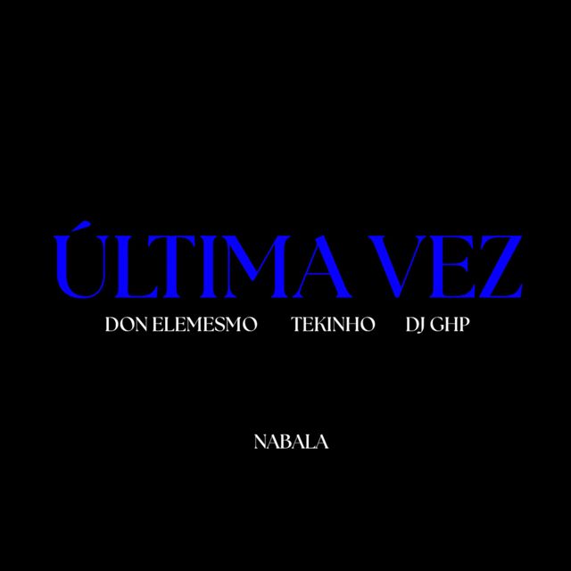 Don EleMesmo - 'Última Vez (feat. Te kinho & DJ GHP)' [Ringtone]