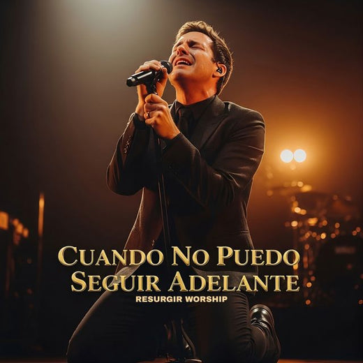 Resurgir Worship - 'Cuando No Puedo Seguir Adelante' [Ringtone]