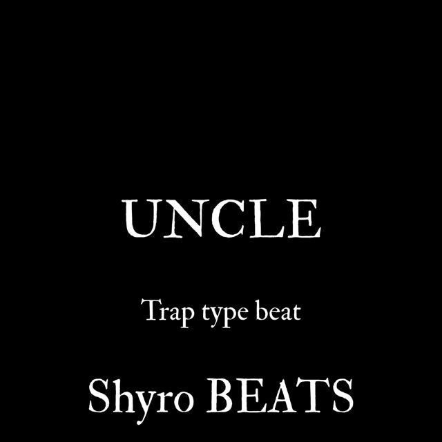 Shyro BEATS - 'UNCLE' [Ringtone]
