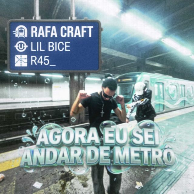 Rafa Craft - 'AGORA EU SEI ANDAR DE METRO (feat. lilbice & r45_)' [Ringtone]